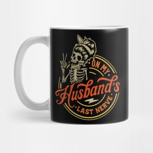 On My Husband Last Nerve Skeleton Mug